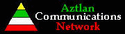 Aztlan Communications Network
