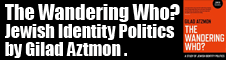 The wandering who- Gilad Atzmon